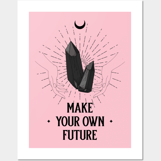 Make Your Own Future Crystal Esoteric Wall Art by Tip Top Tee's